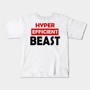 Hyper Efficient Beast [text-only version] Kids T-Shirt